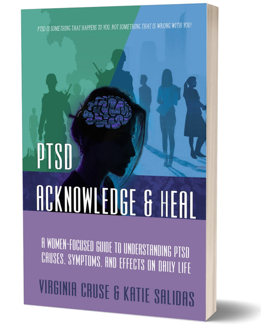 Acknowledge & Heal: A Women-Focused Guide to PTSD